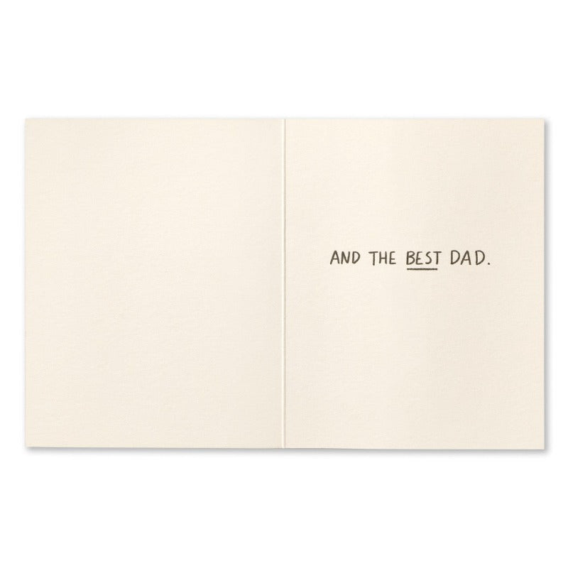 Father's Day Greeting Card - You're the best, Dad. Interior Message : And the best Dad.