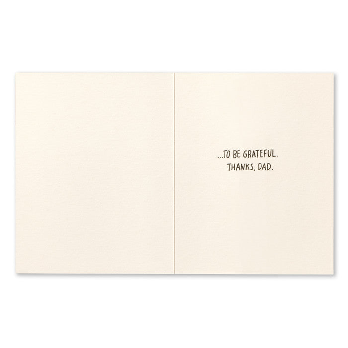Father's Day Greeting Card - You Give Me So Many Reasons... Interior Message: ...to be grateful. Thanks, Dad.