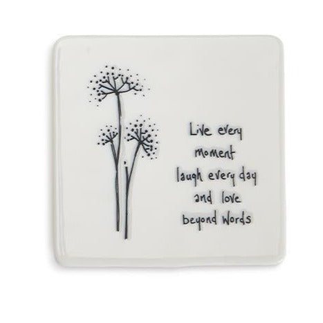 Black line drawing and sentimental saying - Live every moment laugh every day and love beyond words. Porcelain.