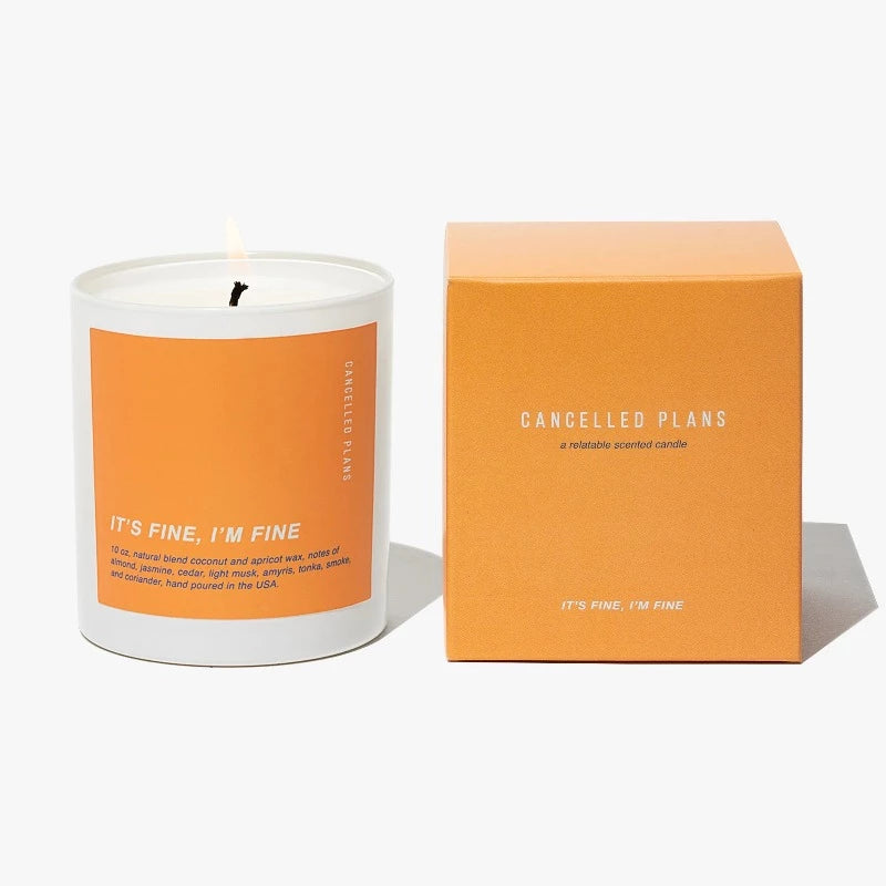 Cancelled Plans It's Fine, I'm Fine A Relatable Scented Candle