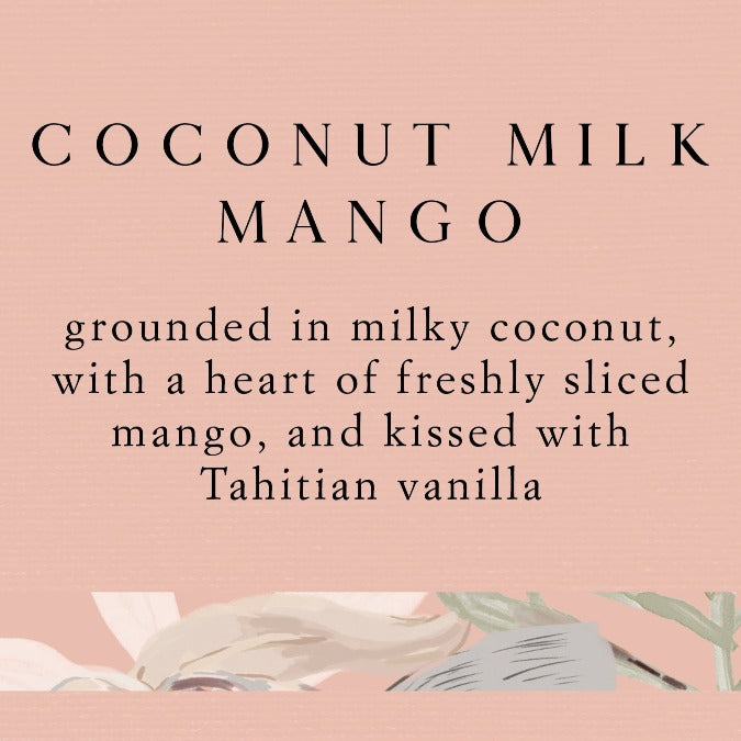 Coconut Milk Mango Statement Glass Triple Wick Candle Fragrance Story - Grounded in milky coconut. with a heart of freshly sliced mango, and kissed with Tahitian vanilla
