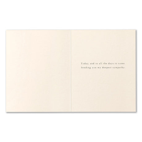 Sympathy Greeting Card - Holding You in my Heart. Interior Message: Today, and in all the days to come. Sending you my deepest sympathy.