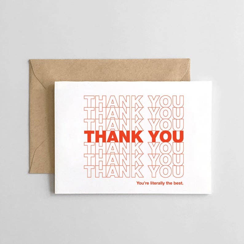 Thank You Greeting Card. Front Design Reads: "Thank You" repeating and underneath "You're literally the best."