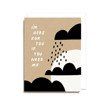 I'm Here For You If You Need Me