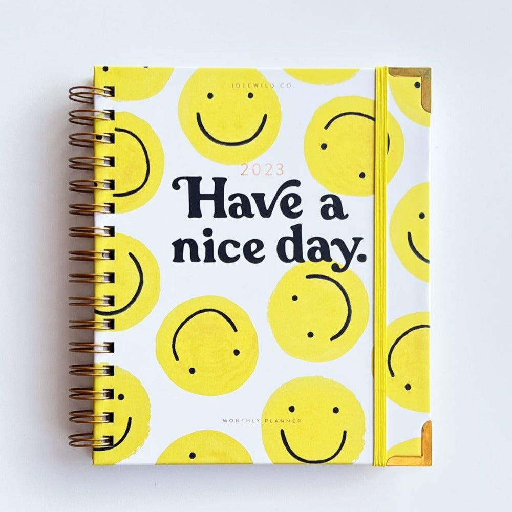 Idlewild Co. 2023 Smiley Spiral Bound Planner - 12 Month. "Have a nice day."