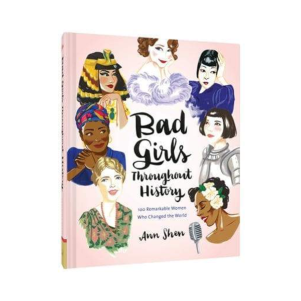 Bad Girls Throughout History by Ann Shen