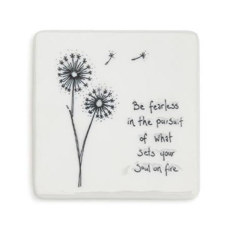Black line drawing and sentimental saying - Be fearless in the pursuit of what sets your soul on fire. Porcelain.
