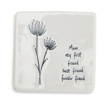 Black line drawing and sentimental saying - Mum my first friend best friend forever friend. Porcelain.
