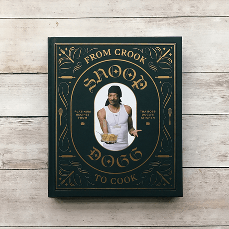 Snoop Dogg's From Crook to Cook 'Platinum Recipes from Tha Boss Dogg's Kitchen' - Hello World