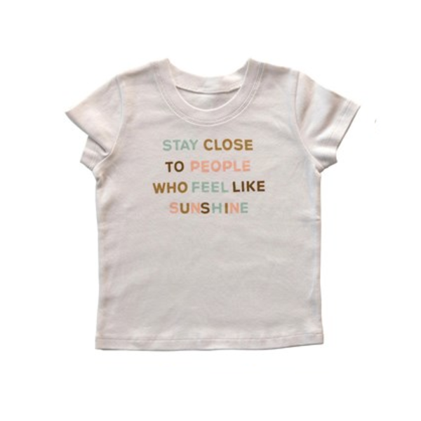 Stay Close To People + Sunshine Cotton Tee
