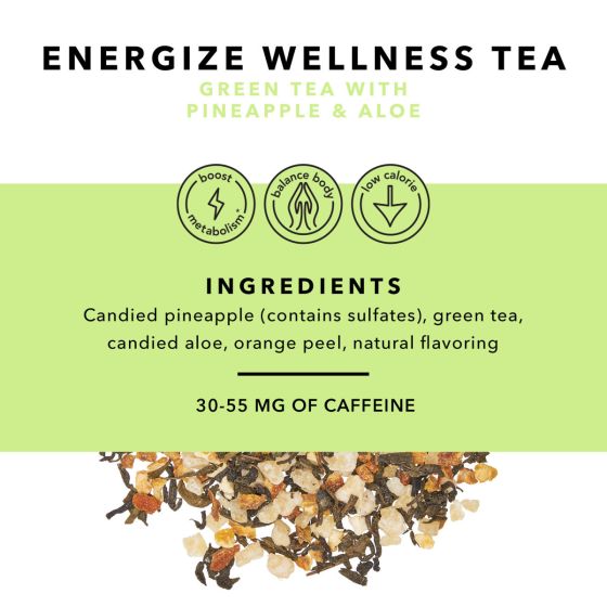Energize Wellness Tea by Pinky Up. Green Tea with Pineapple & Aloe. Ingredients: Candied pineapple (contains sulfates,) green tea, candied aloe, orange peel, natural flavoring. 30-55mg of Caffeine.